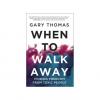 When to Walk Away
